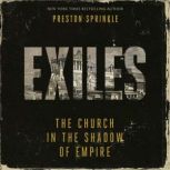 Exiles, Preston Sprinkle