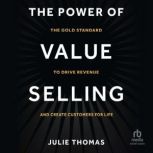 The Power of Value Selling, Julie Thomas