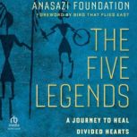 The Five Legends, Anasazi Foundation