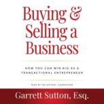 Buying and Selling a Business, 3rd Ed..., Garrett Sutton