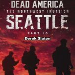 Dead America Seattle Pt. 10, Derek Slaton