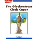 The Glockentown Clock Caper, Julia Quay
