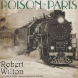 Poison in Paris, Robert Wilton
