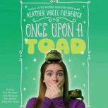 Once Upon a Toad, Heather Vogel Frederick