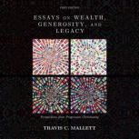 Essays on Wealth, Generosity, and Leg..., Travis C. Mallett