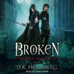 Broken, D.K. Holmberg