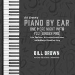 One More Night With You (Singer Pro) Late Beginner Accompaniment from the McMahon/Hawkins Song, Bill Brown