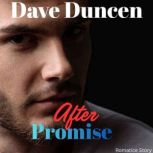 After Promise, Dave Duncen
