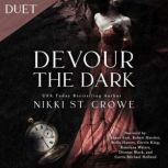 Devour the Dark, Nikki St. Crowe