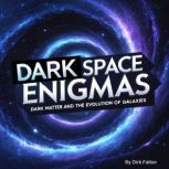 Dark Space Enigmas, Dirk Fallon