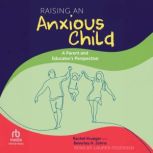 Raising an Anxious Child, Rachel Krueger