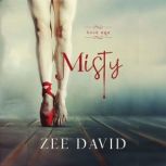 Misty, Zee David