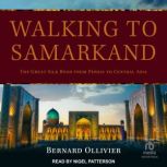 Walking to Samarkand, Bernard Ollivier