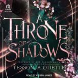 A Throne of Shadows, Tessonja Odette