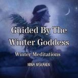 Guided By The Winter Goddess, Niina Niskanen