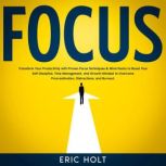 Focus, Eric Holt