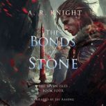 The Bonds of Stone, A.R. Knight