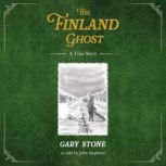 The Finland Ghost, Gary Stone