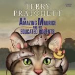 The Amazing Maurice and His Educated ..., Terry Pratchett