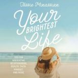 Your Brightest Life, Jessie Minassian