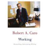 Working, Robert A. Caro