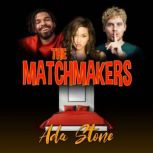 The Matchmakers, Ada Stone