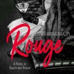 Rouge, Richard Kirshenbaum