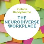 The Neurodiverse Workplace, Victoria Honeybourne