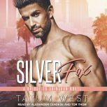 Silver Fox, Tatum West