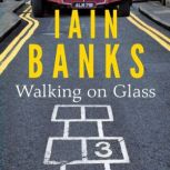 Walking On Glass, Iain Banks
