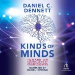 Kinds of Minds Toward an Understanding of Consciousness, Daniel C. Dennett