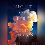Night of Fire, Colin Thubron