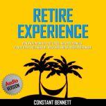 Retire Experience  Run Away From the..., Constant Bennett