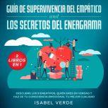 Guia de supervivencia del empatico y ..., Isabel Verde