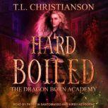 Hard Boiled, T.L. Christianson