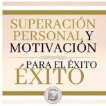 Superacion Personal Y Motivacion Para..., LIBROTEKA