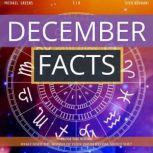 December Facts Short Read From The Book What Does The Month Of Your Birth Reveal About You, Michael Greens