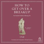 How to Get Over a Breakup, Ovid