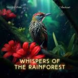 Whispers of the Rainforest, Greg Cetus