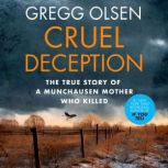 Cruel Deception, Gregg Olsen