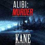 ALIBI MURDER, Remington Kane