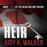 Heir A Supernatural Crime Thriller, Judy K. Walker