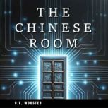 The Chinese Room, C. V. Wooster