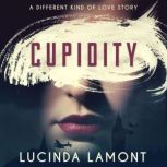 Cupidity, Lucinda Lamont
