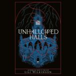 Unhallowed Halls, Lili Wilkinson