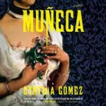 Muneca, Cynthia Gomez