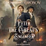 Peter the Greats Engineer, Victor Grosov