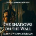 The Shadows on the Wall, Mary E. Wilkins Freeman