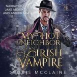 My Hot Neighbor is an Irish Vampire, Roxie McClaine