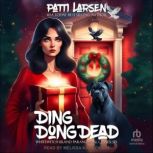 Ding Dong Dead, Patti Larsen